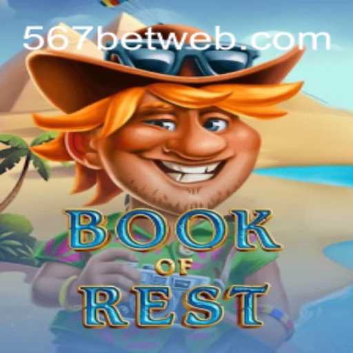 Unveiling the Mysteries of BookofRest: A Modern Gaming Experience with 567bet