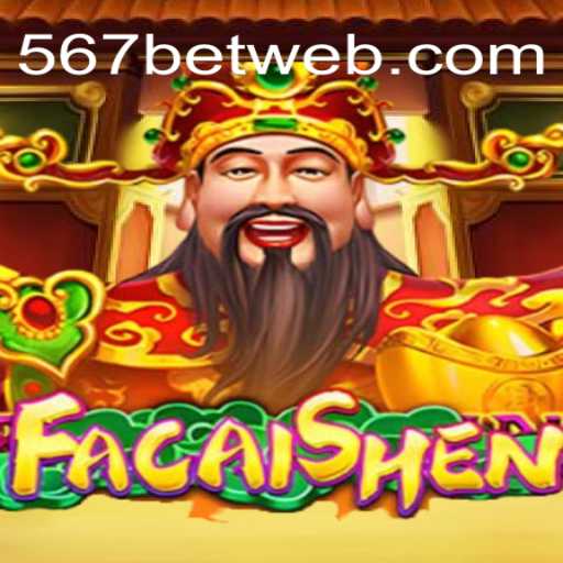 Discover the Exciting World of FaCaiShen with 567bet