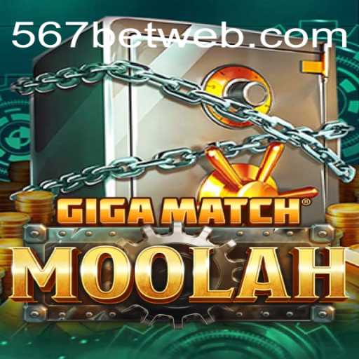 GigaMatchMoolah: Exploring the Thrilling World of 567bet's Latest Game