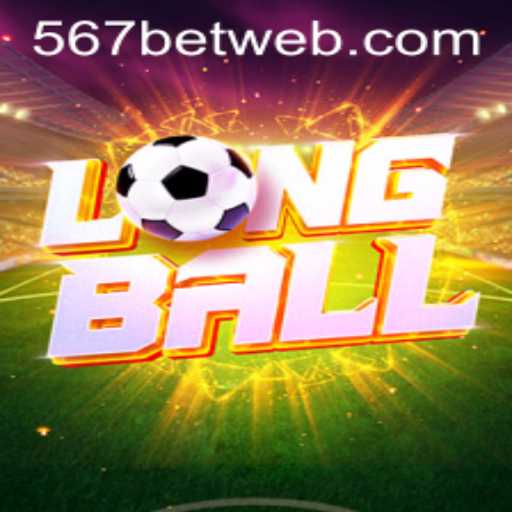 Exploring LongBall: The Exciting New Game Backed by 567bet