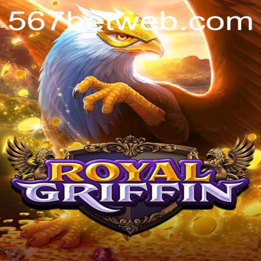 RoyalGriffin: An Immersive Gaming Experience with 567bet